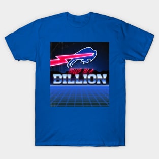 Bills By A Billion T-Shirt